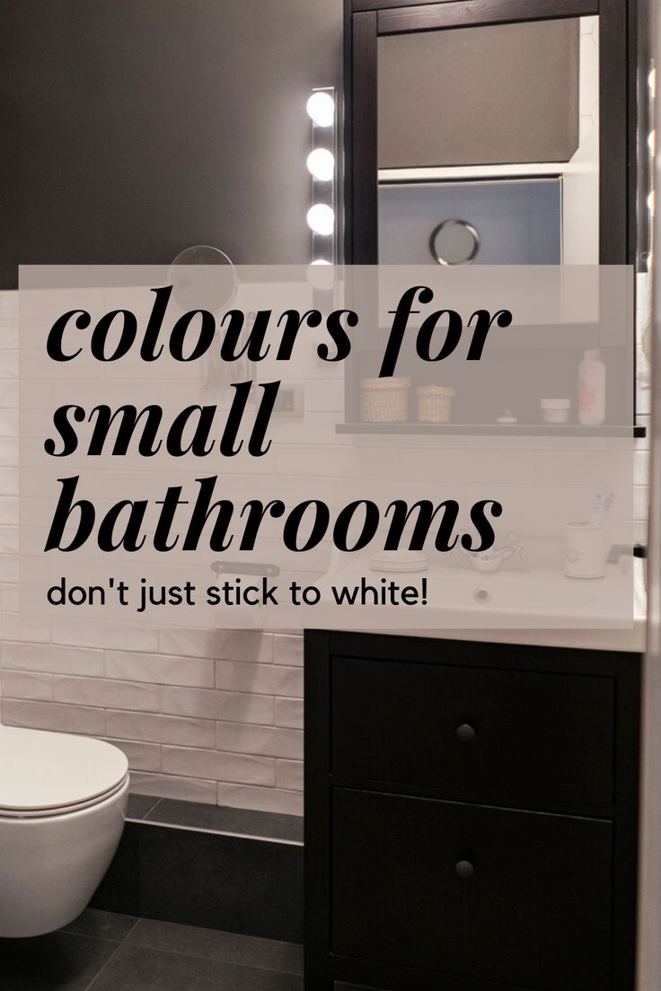 a bathroom with the words colors for small bathrooms don't just stick to white