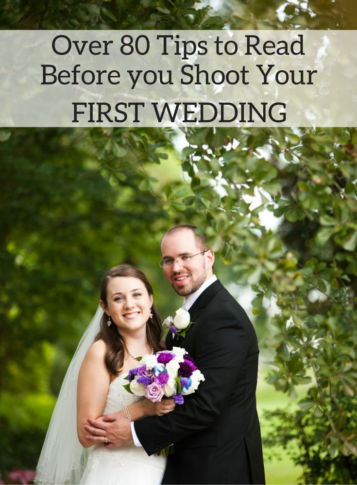 a bride and groom posing for the camera with text overlaying that reads, over 80 tips to read before you shoot your first wedding