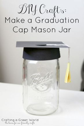 a graduation cap on top of a mason jar with the words diy crafts make a graduation cap mason jar