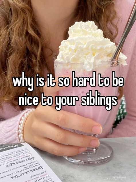 a woman sitting at a table with a drink in her hand and the caption why is it so hard to be nice to your siblings