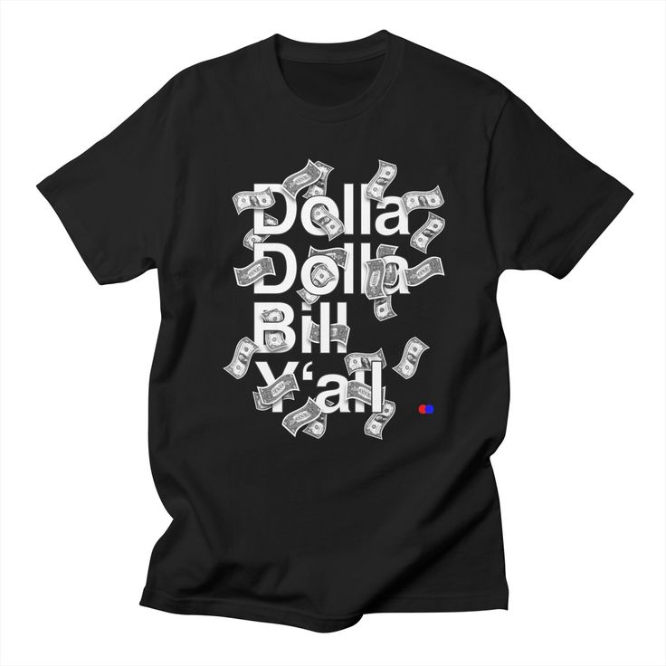 T-Shirt, hip-hop, quotes, rap, dotdot, classic, 90s, wu-tang, dolla dolla bill y’all  Available at https://dotdot.threadless.com Custom Tshirts, Rap, Hip Hop, Mens Graphic Tshirt, Mens Tshirts, Mens Tops, Quotes, T Shirt