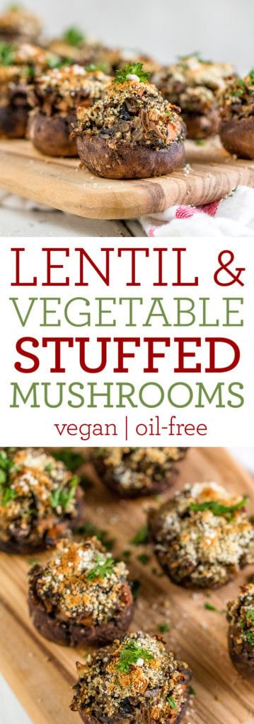 an image of stuffed mushrooms on a cutting board with text overlay that reads lentil and vegetable stuffed mushrooms vegan oil - free