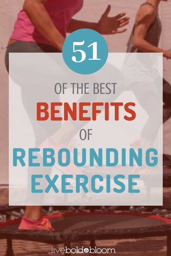 two people jumping on a trampoline with text overlay that reads, 51 of the best benefits of rebounding exercise