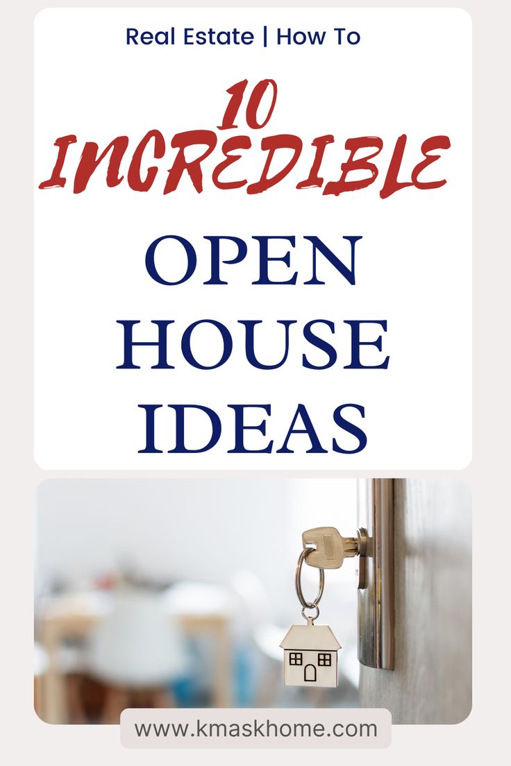 an open house door with the words real estate how to incredible open house ideas