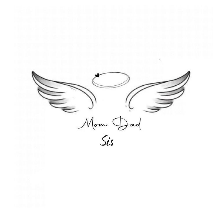 the words mom dad and sis are drawn in black ink on a white background with angel wings