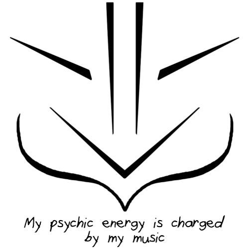 a black and white drawing with the words my psychic energy is charged by my music