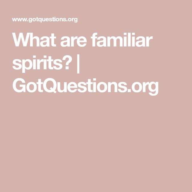 the words, what are familiar spirits? i got questions org on pink and white background