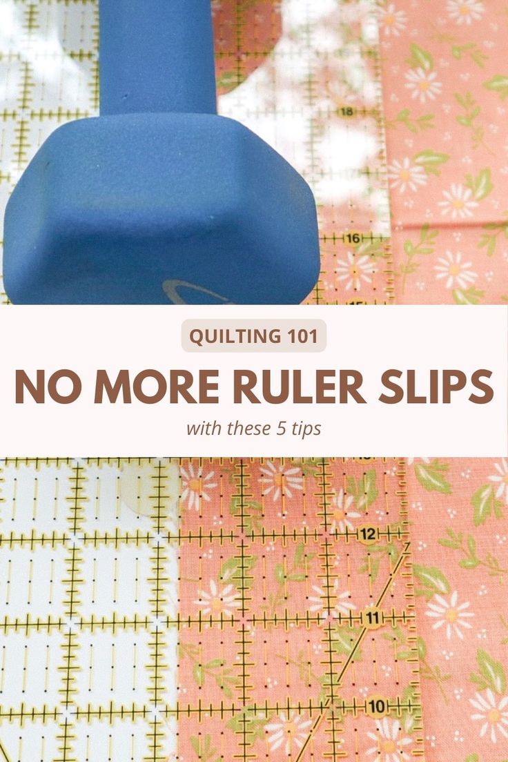 quilting 101 no more ruler slips with these 5 tips