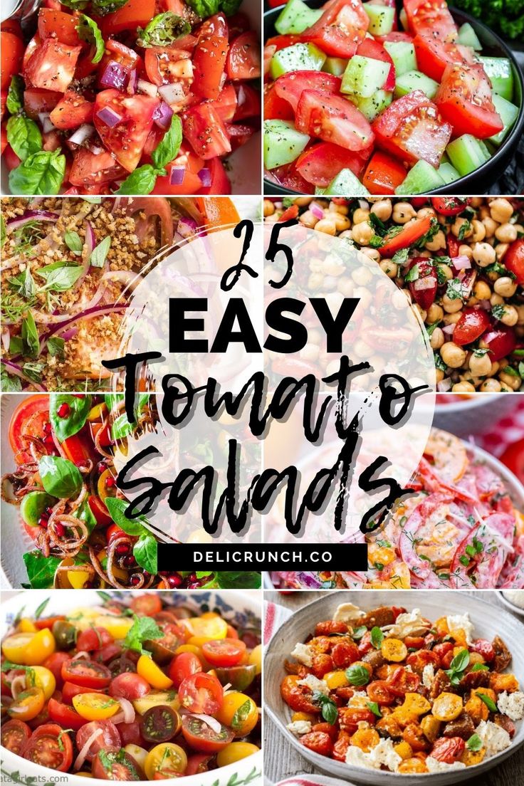 different types of salads with the words 25 easy tomato salads on top and below