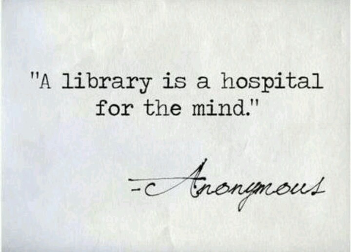 a quote that says library is a hospital for the mind