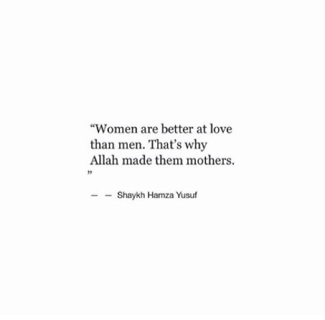 an image of a quote from the book women are better at love than men that's why allah made them mothers