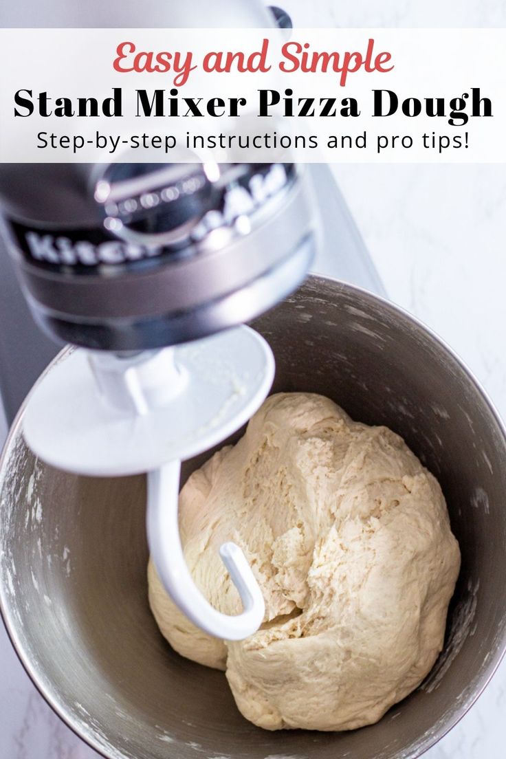 a mixer mixing dough in a bowl with the words easy and simple stand mixer pizza dough