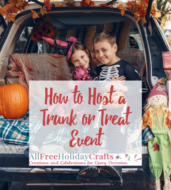 two children in the back of a truck with text overlay how to host a trunk or treat event