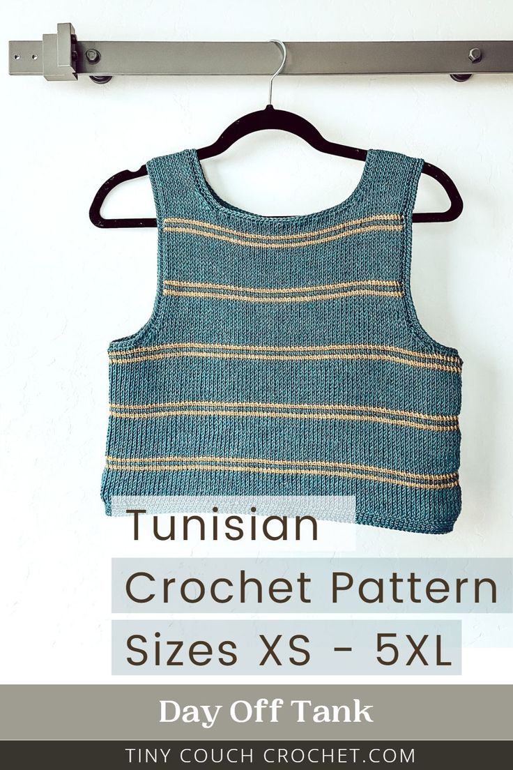 A blue tunisian crochet tank top with gold stripes is hanging on a hanger on a wall. Text reads "Tunisian crochet pattern sizes XS - 5XL; Day Off Tank; tinycouchcrochet.com" Knit Sleeveless Top Pattern, Tank Top Crochet Pattern Free, Tunisian Crochet Top, Tiny Couch, Sleeveless Crochet Top, Crochet Tank Top Free, Tunisian Crochet Free, Crochet Shirt Pattern, Easy Tunisian Crochet