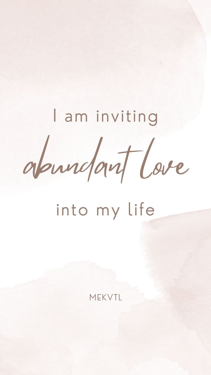 the words i am inviting abundant love into my life are written in brown ink on a light pink watercolor background