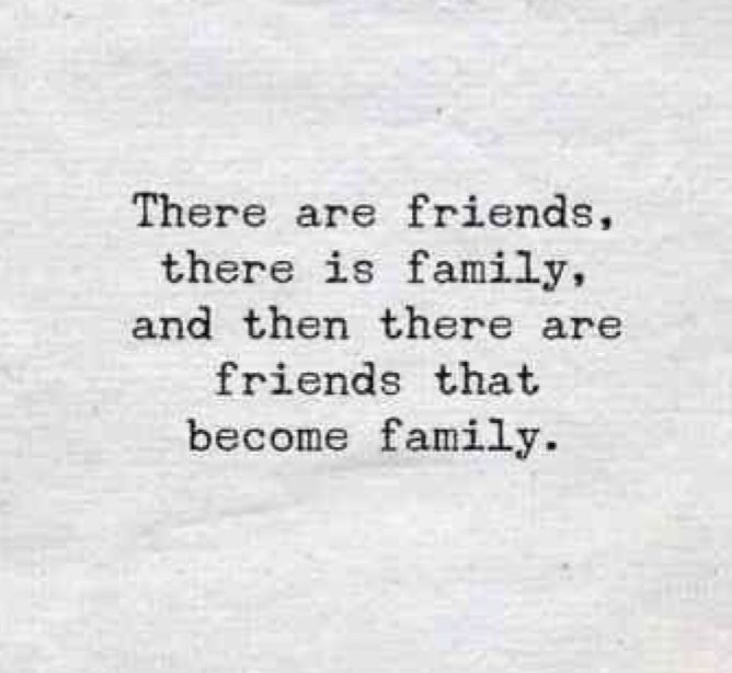 a piece of paper with a quote on it that reads, there are friends, there is family and then there are friends that become family