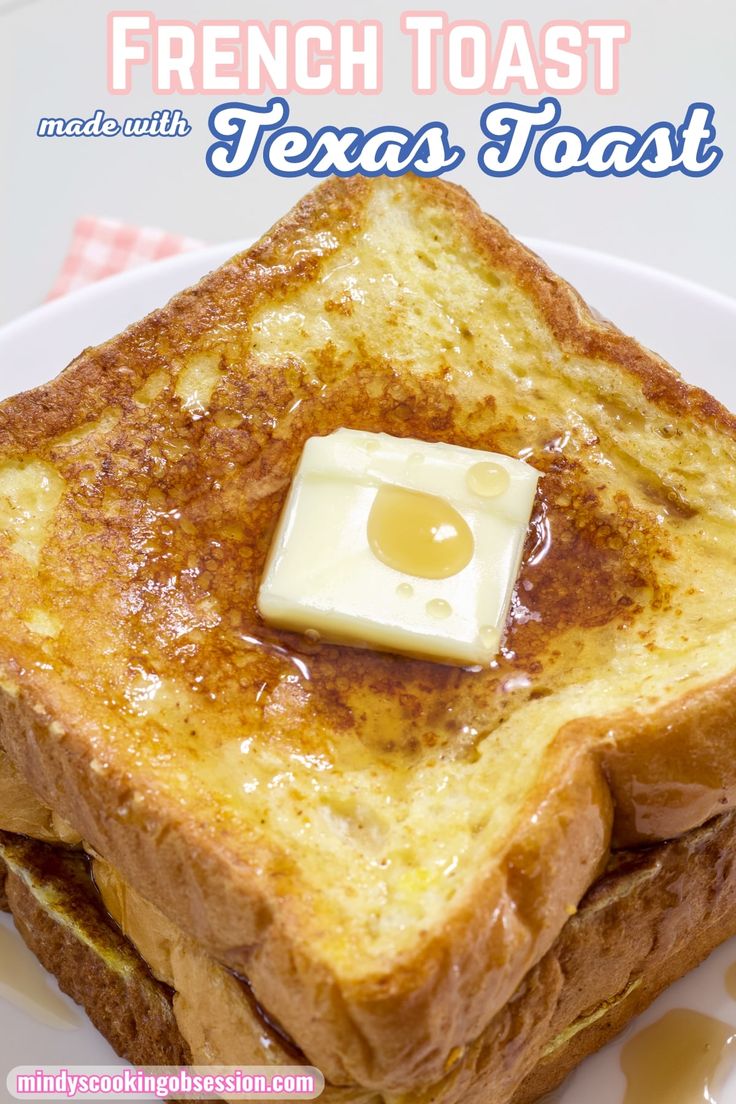 french toast made with texas toast and butter