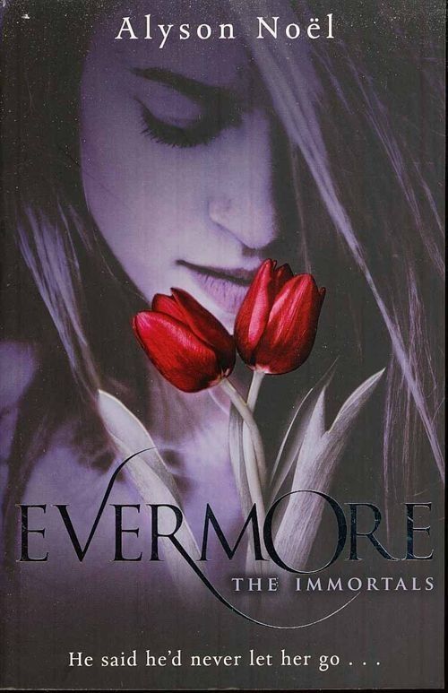 the book cover for evermore by alyson noel, featuring a red tulip