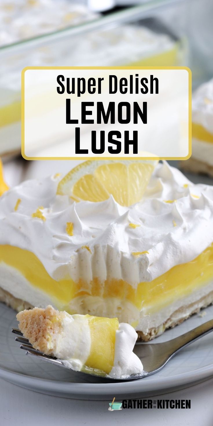 a slice of lemon lush pie on a plate with a fork and the title super delish lemon lush