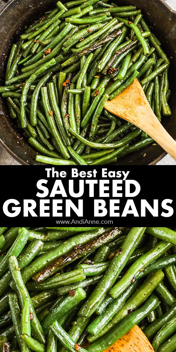 green beans in a skillet with wooden spoons and text overlay that reads the best easy sauteed green beans