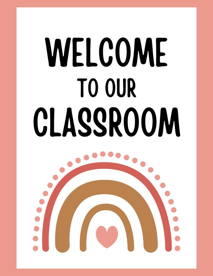 a poster with the words welcome to our classroom and an image of a rainbow on it