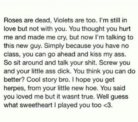 a letter written to someone who is not in love with the text roses are dead, violets are too i'm still in love but with you