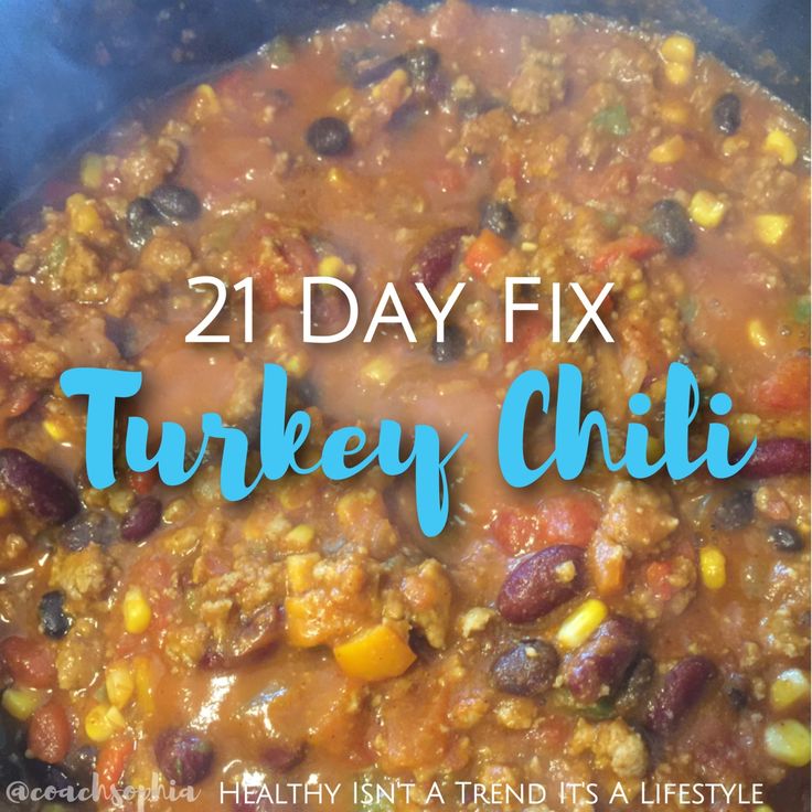 a pot filled with turkey chili next to the words 21 day fix