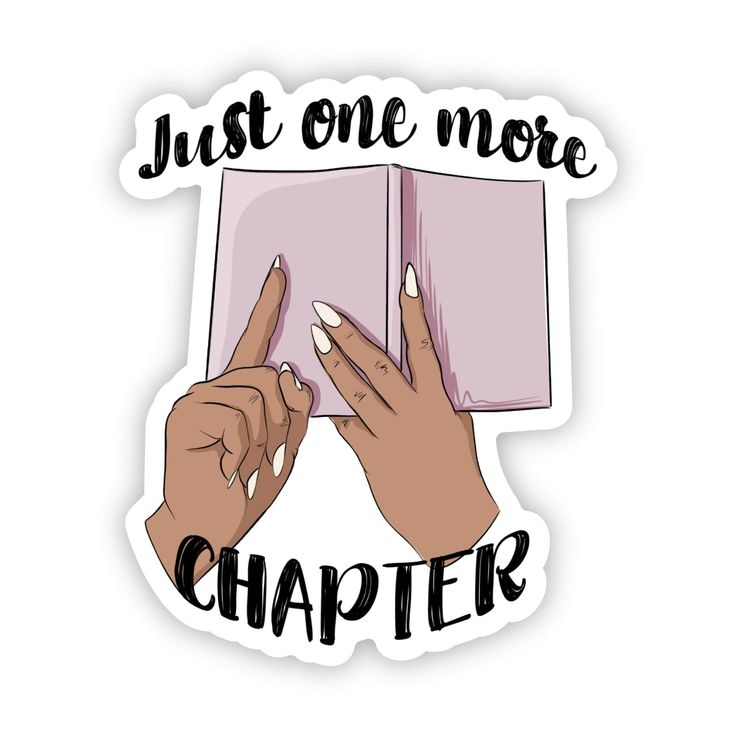 a sticker with the words just one more charter written on it and two hands holding an open book