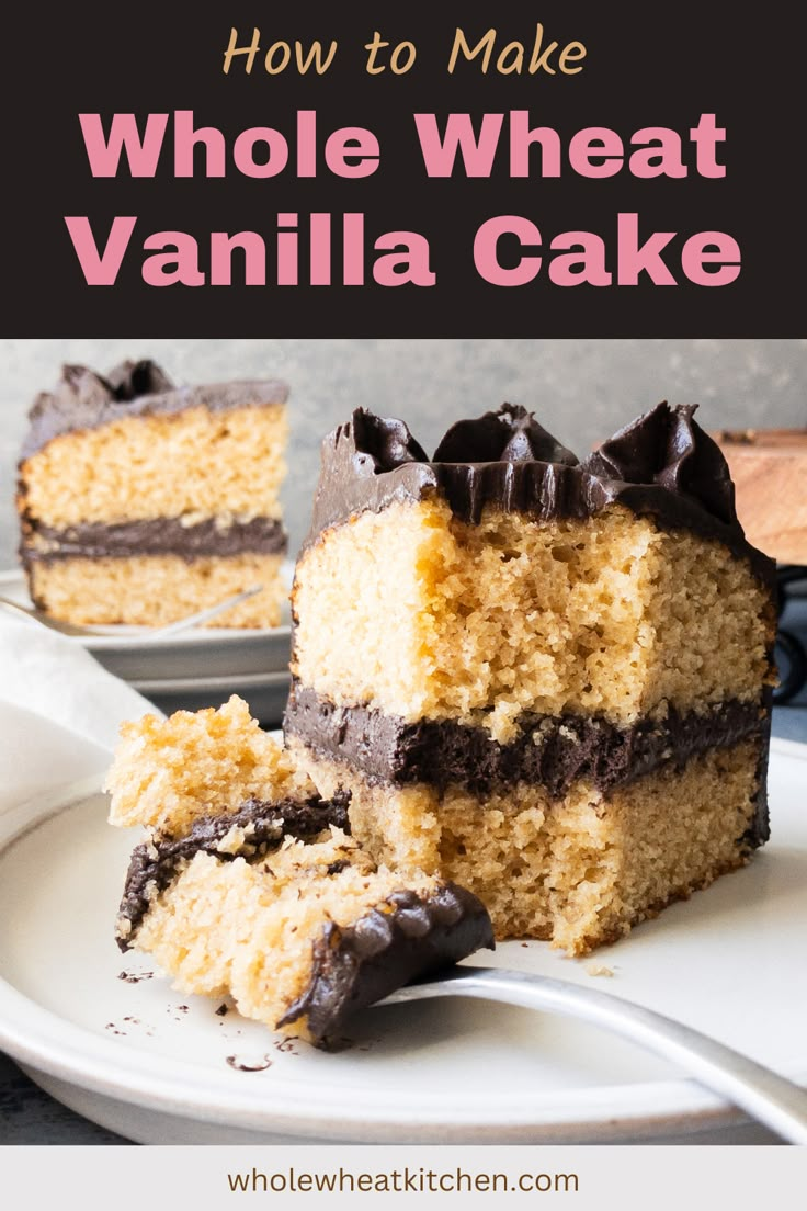 a close up of a piece of cake on a plate with the words how to make whole wheat vanilla cake