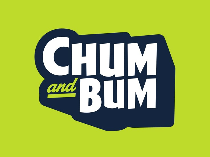 the chum and bum logo is shown on a green background, with white lettering