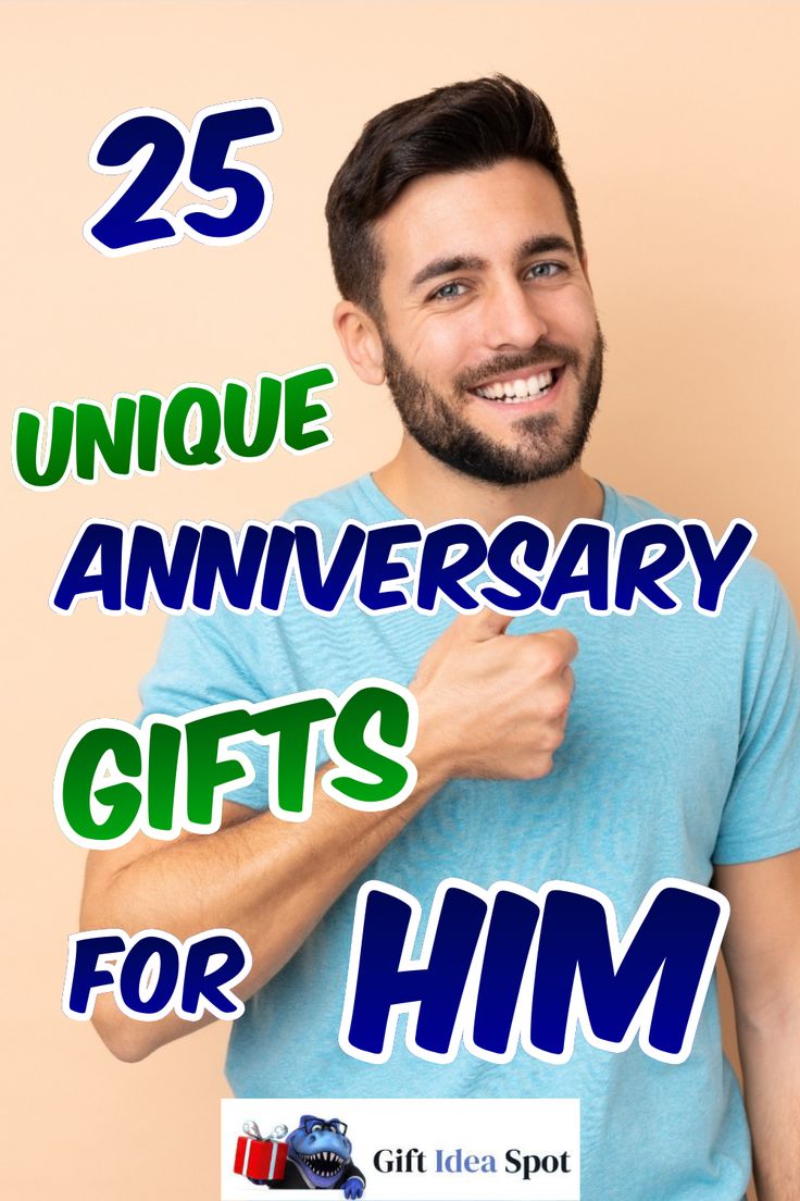 a man with his fist up and the words 25 unique anniversary gifts for him on it