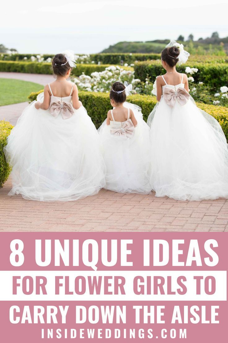 three flower girls in white dresses with the words 8 unique ideas for flower girls to carry down the aisle