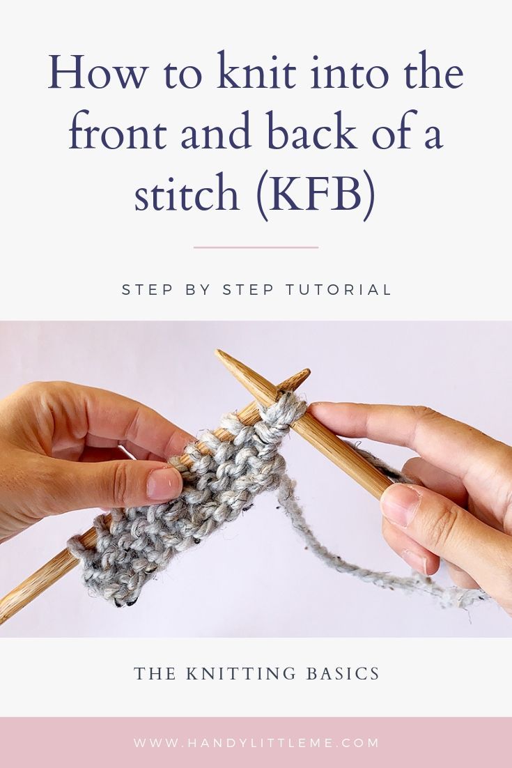 the knitting basics guide for beginners how to knit into the front and back of a stitch kfb