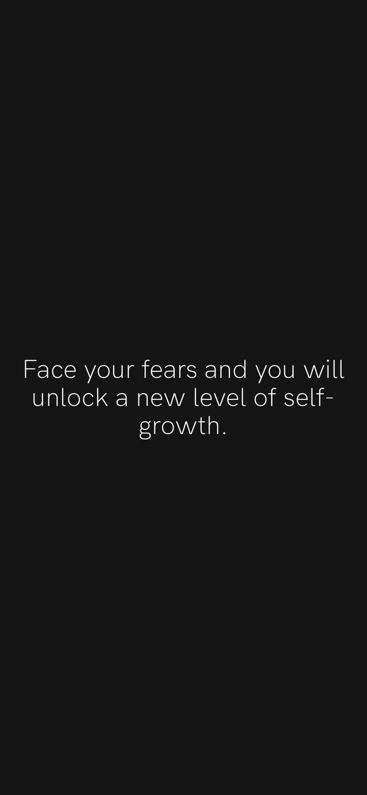 the words face your fear and you will unlock a new level of self growth