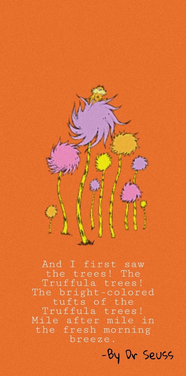 an orange background with flowers and a quote from dr seuss