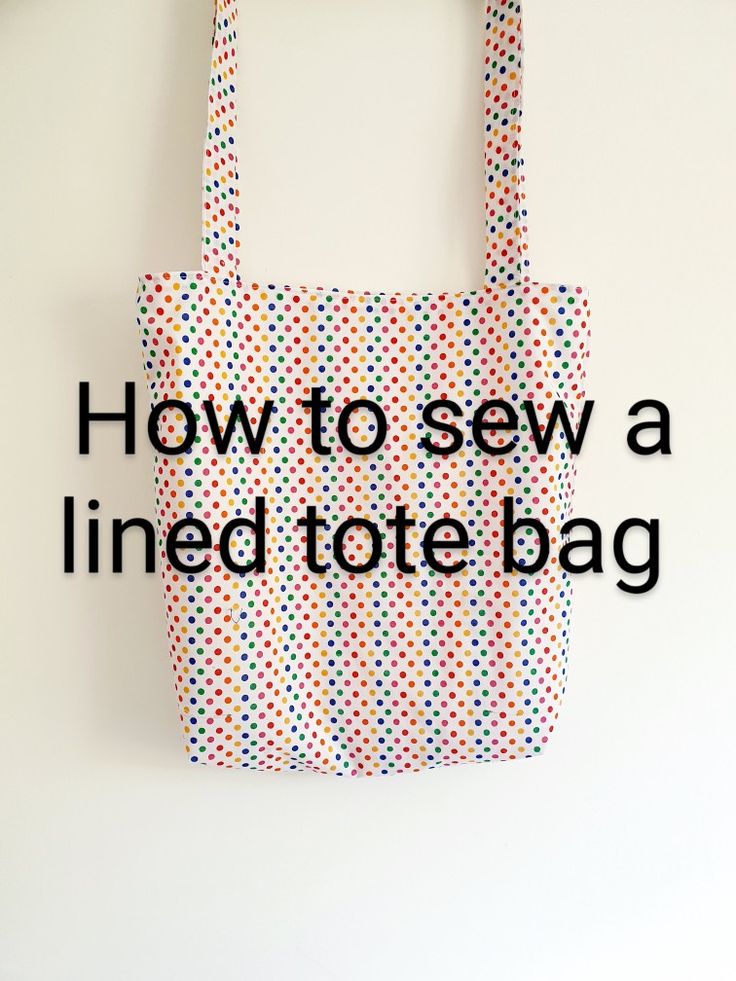 a handbag with the words how to sew a lined tote bag on it