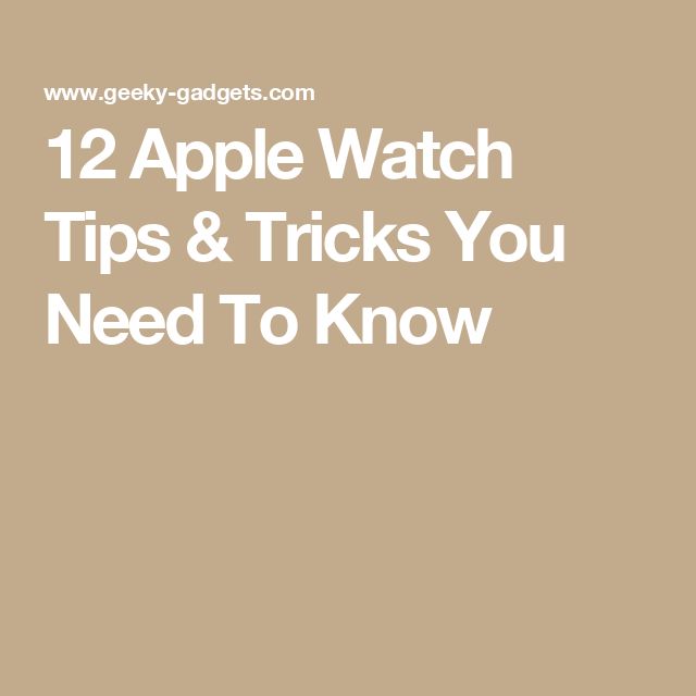 the words 12 apple watch tips and tricks you need to know