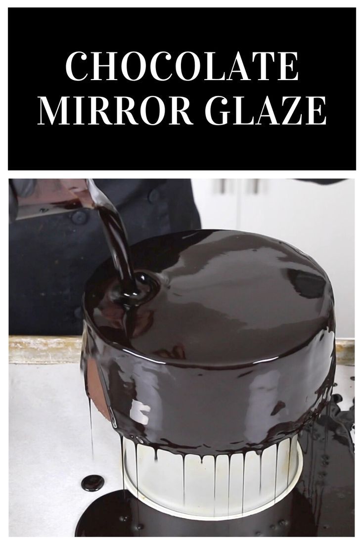 chocolate mirror glaze is being poured into a cake with the words, chocolate mirror glaze