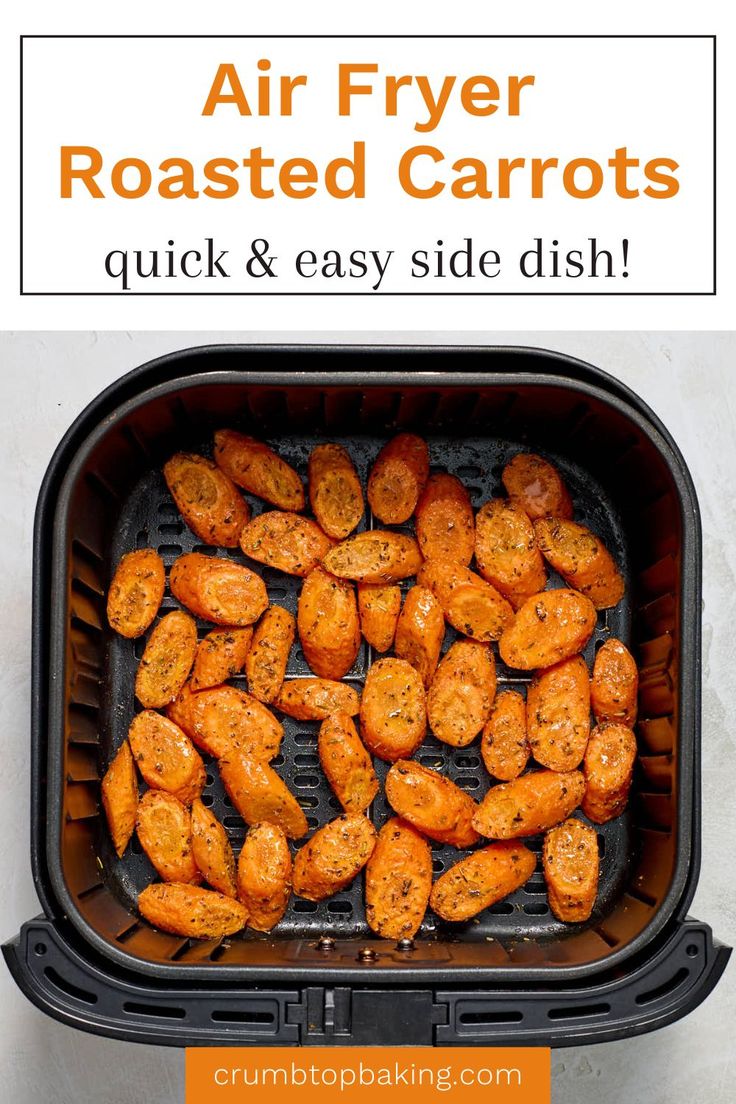 air fryer roasted carrots in an air fryer with text overlay that reads, air fryer roasted carrots quick and easy side dish