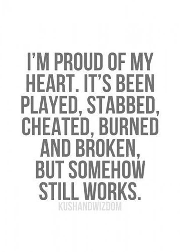 a quote that reads, i'm proud of my heart it's been played,