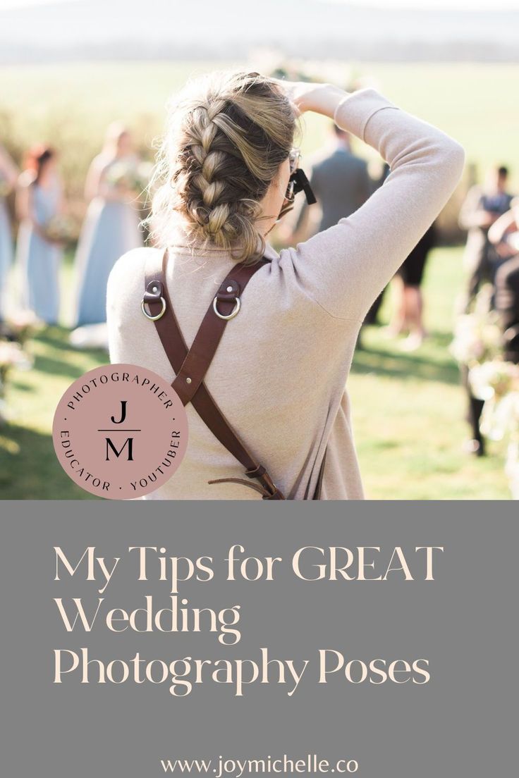 the back of a woman's head with text overlay that reads, my tips for great wedding photography poses