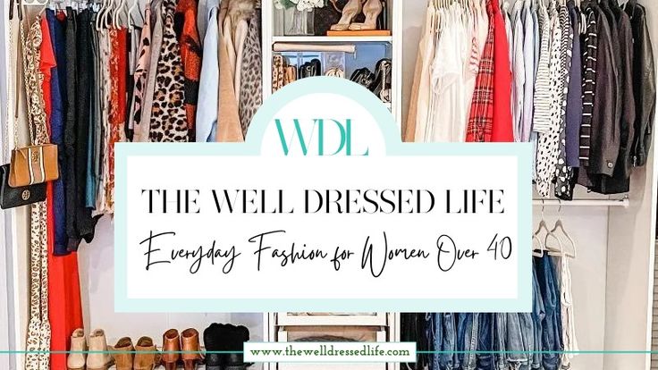 The Well Dressed Life | Fashion and Beauty Over 40