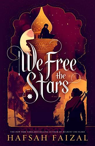 the cover to we free the stars by hafsah fazail, with an image of a man standing on top of a tower