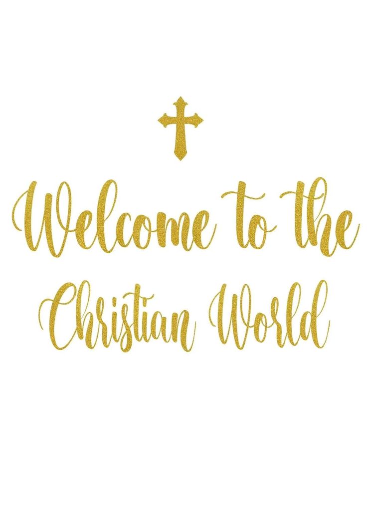 the words welcome to the christian world written in gold ink on a white background with a cross