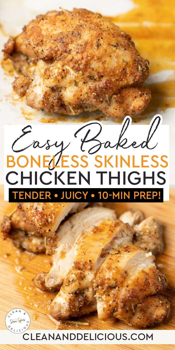 easy baked boneless skinless chicken thighs with text overlay that reads easy baked boneless skinless chicken thighs tender juicy 10 min prep