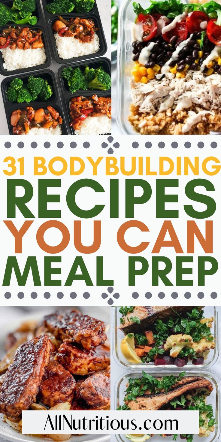 the 31 bodybuilding recipes you can meal prep