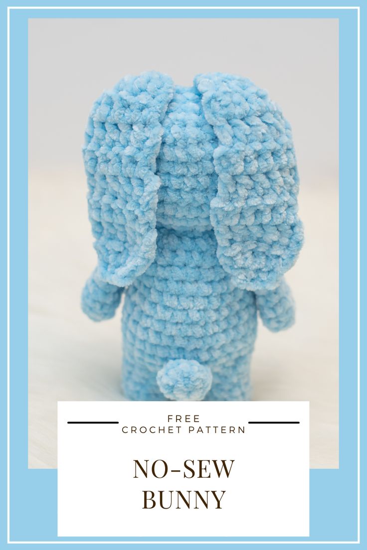 a blue crocheted stuffed animal with the words no sew bunny on it