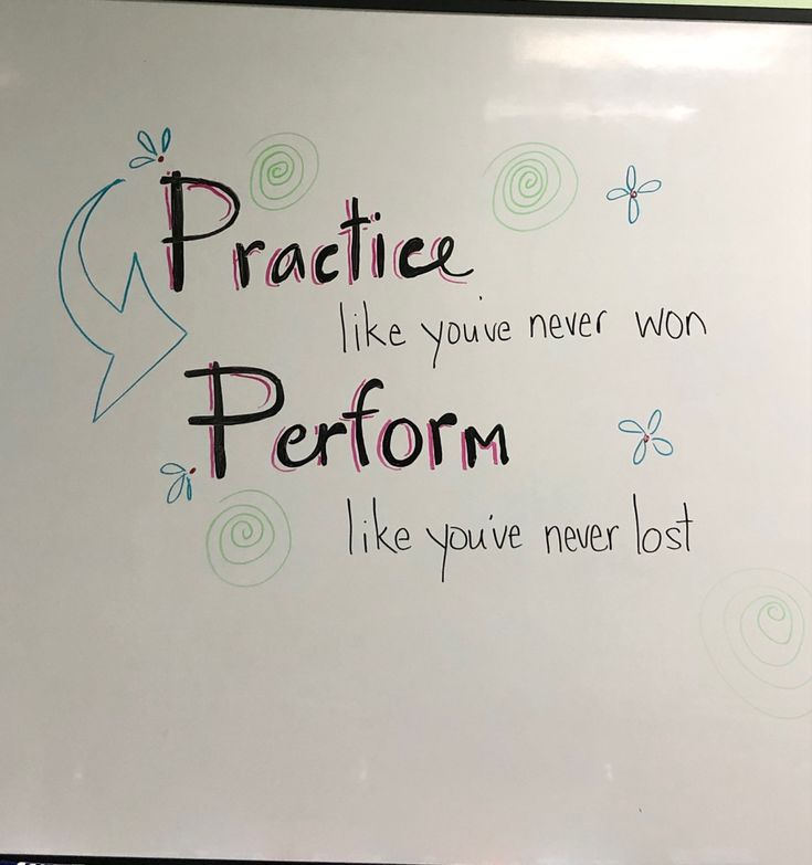 a white board with writing on it that says practice like you never won perform like you've never lost