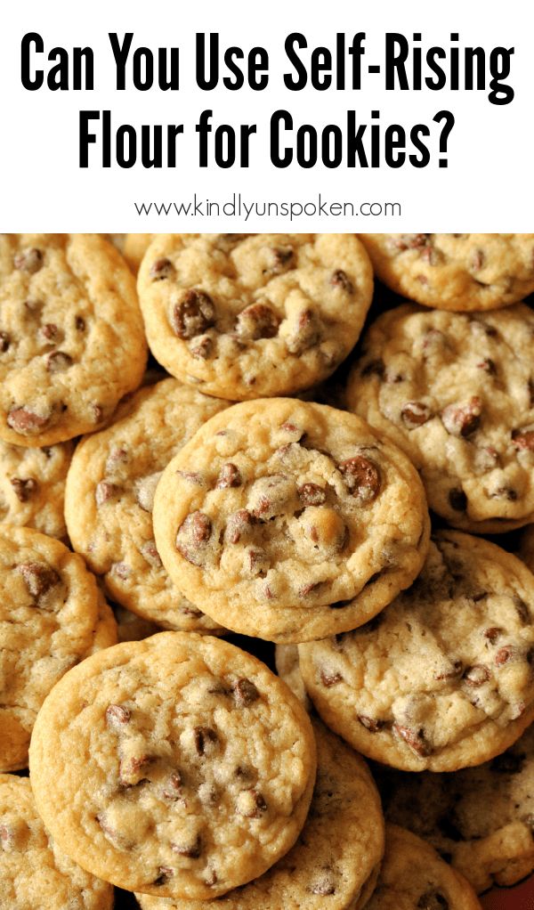 chocolate chip cookies with text that reads can you use self - rising flour for cookies?