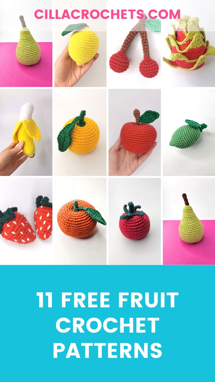 crochet fruit patterns with the text, 11 free fruit crochet patterns